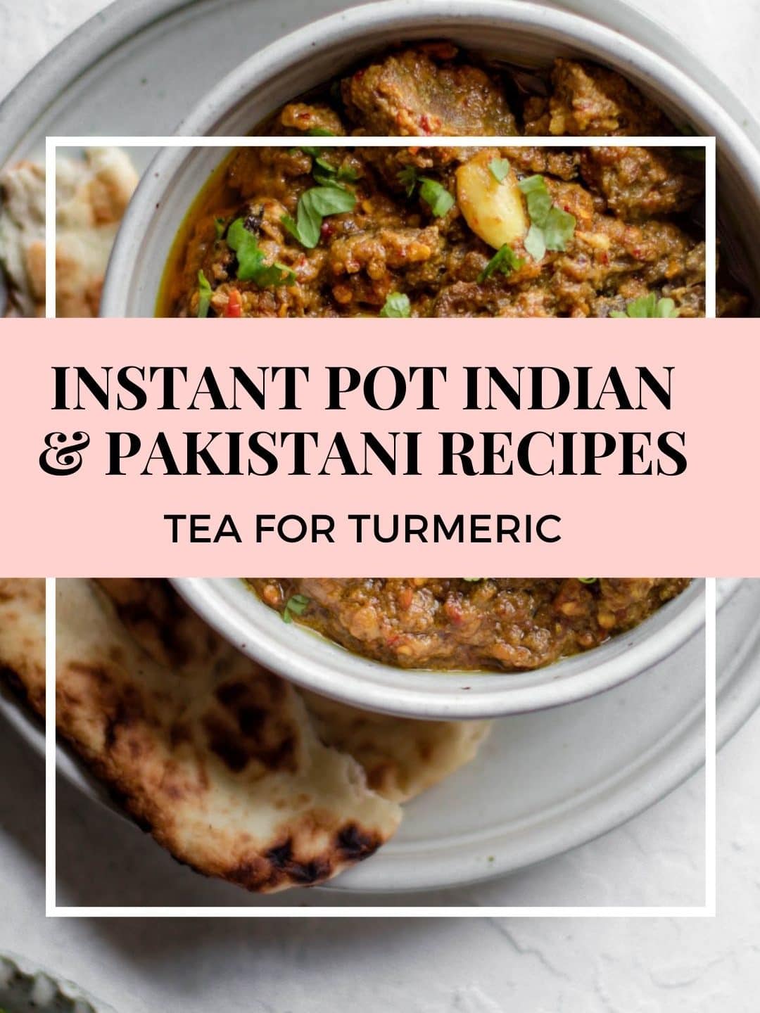 Instant Pot Indian and Pakistani Recipes